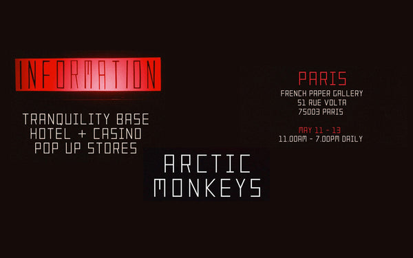 ARCTIC MONKEYS | TRANQUILITY BASE HOTEL + CASINO Official French Pop Up Store