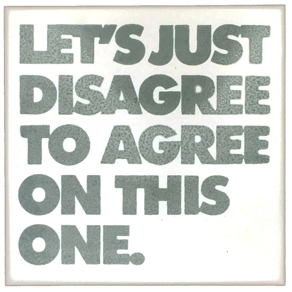 Distagree Let's Just Disagree | Sérigraphie sur carreau céramique - French Paper ...